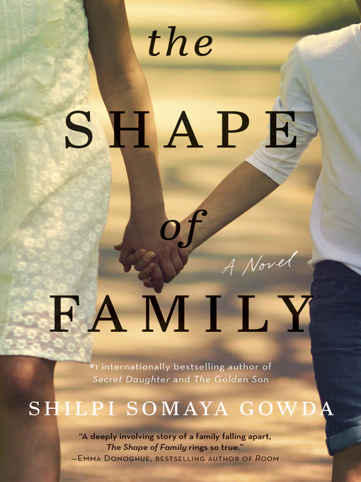 Title details for The Shape of Family by Shilpi Somaya Gowda - Wait list